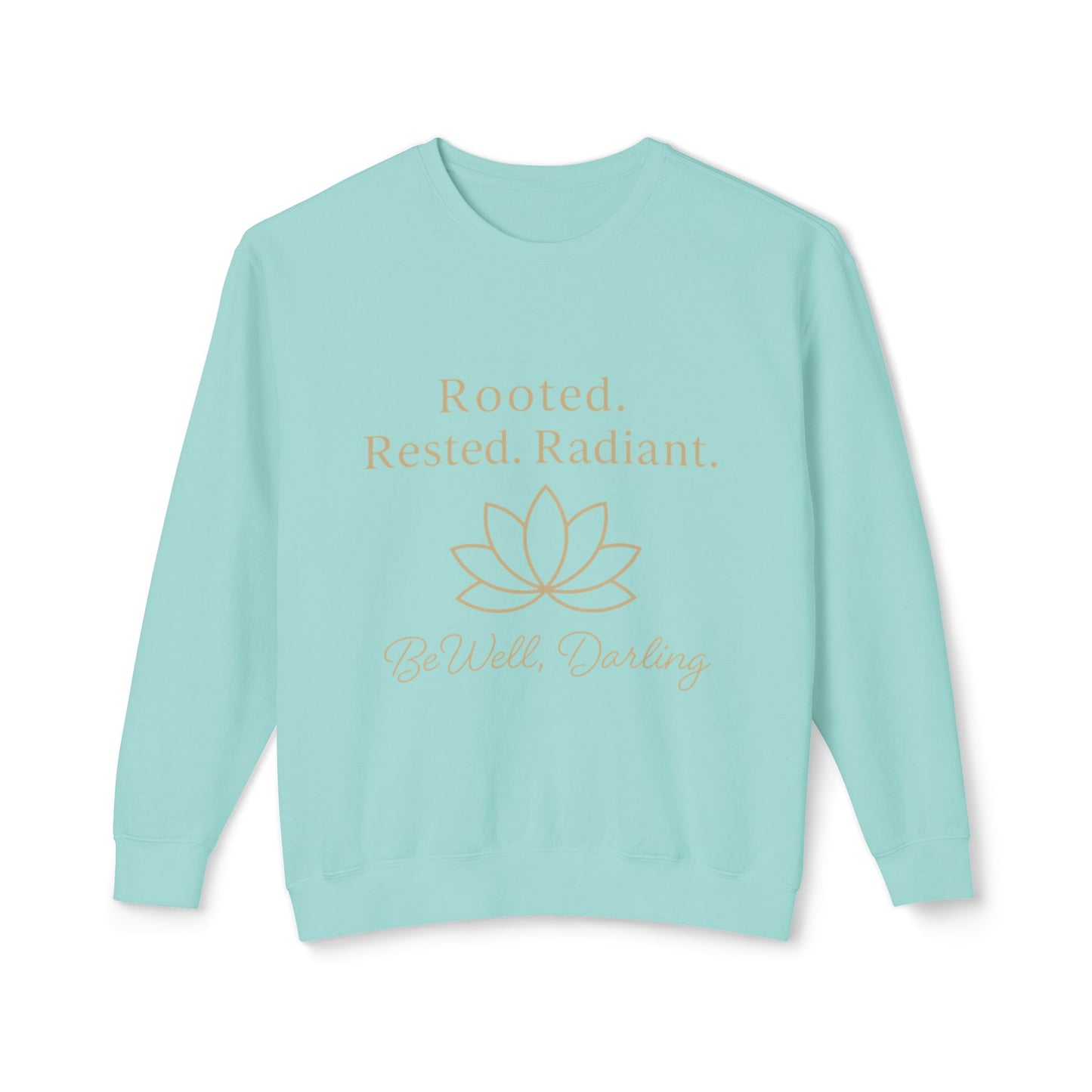 Rooted. Rested. Radiant Sweatshirt