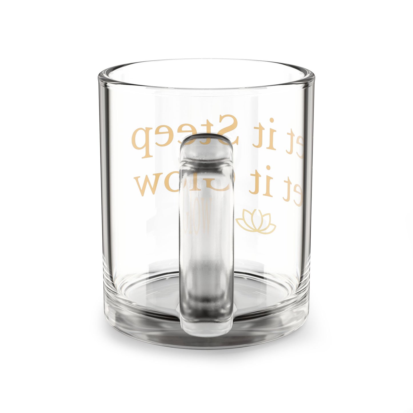 Let it Steep , Let it Glow- Glass Mug