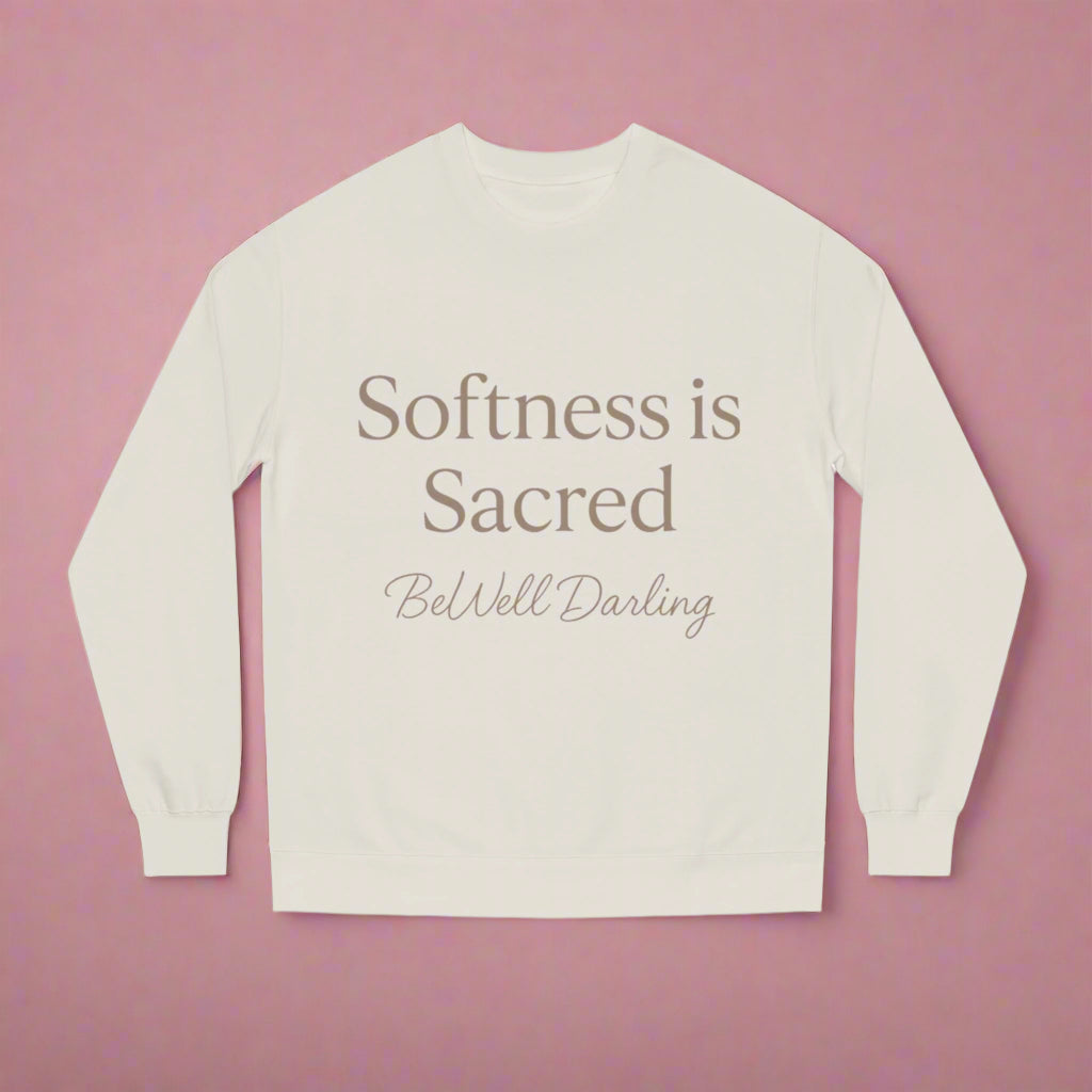 Softness is Sacred Sweatshirt-BeWell Darling