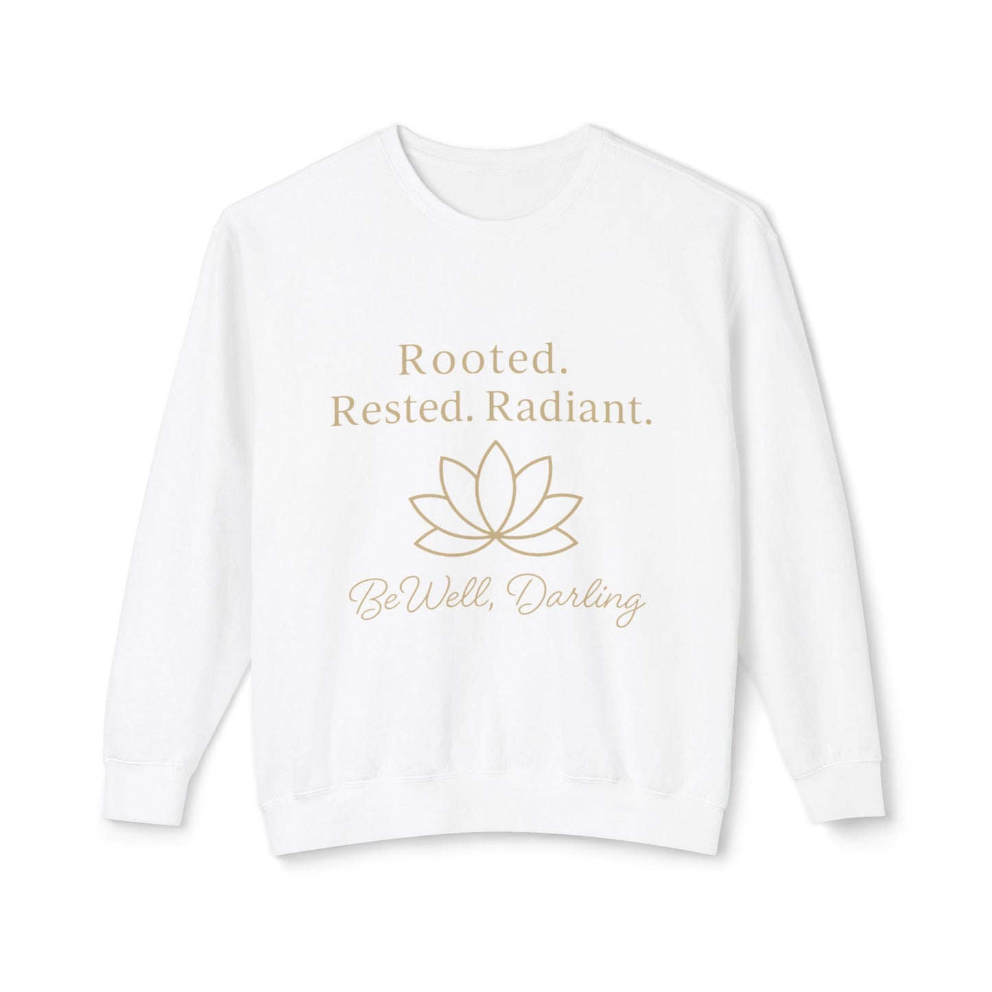 Rooted. Rested. Radiant Sweatshirt